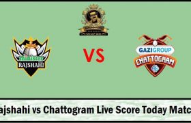 Rajshahi vs Chattogram Live Score Bangabandhu T20 Cup